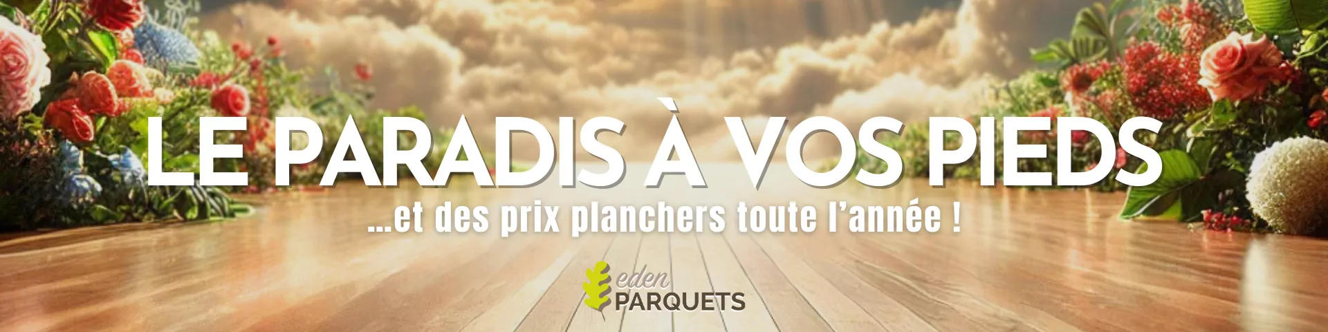 Edenparquets - Le paradis a vos pied